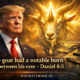The Goat Waxing Great: Daniel 8:8 Unfolding Before Our Eyes