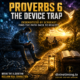 💡Proverbs 6: The Device Trap 📱 & Path Back to Reality
