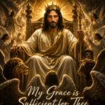 I AM WISDOM: My Grace is Sufficient for Thee (Comfort for the Weary Soul)